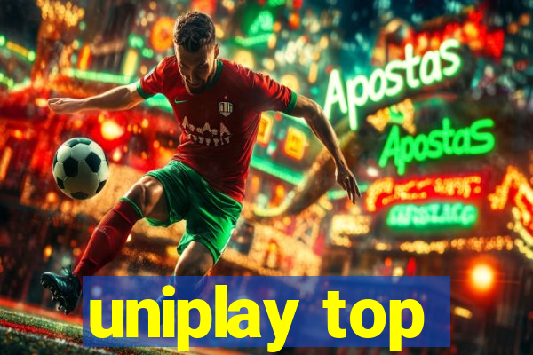 uniplay top